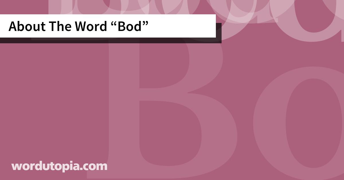 About The Word Bod