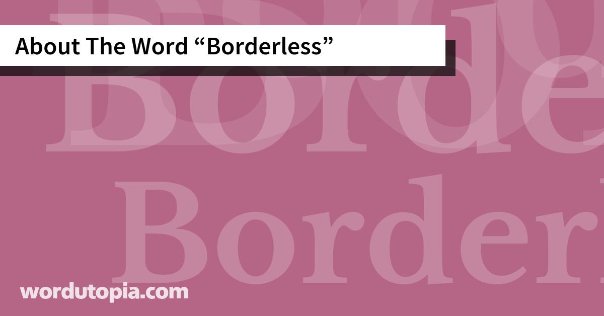 About The Word Borderless