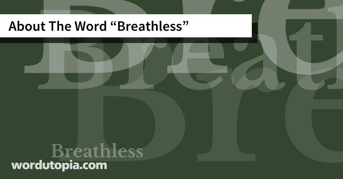 About The Word Breathless
