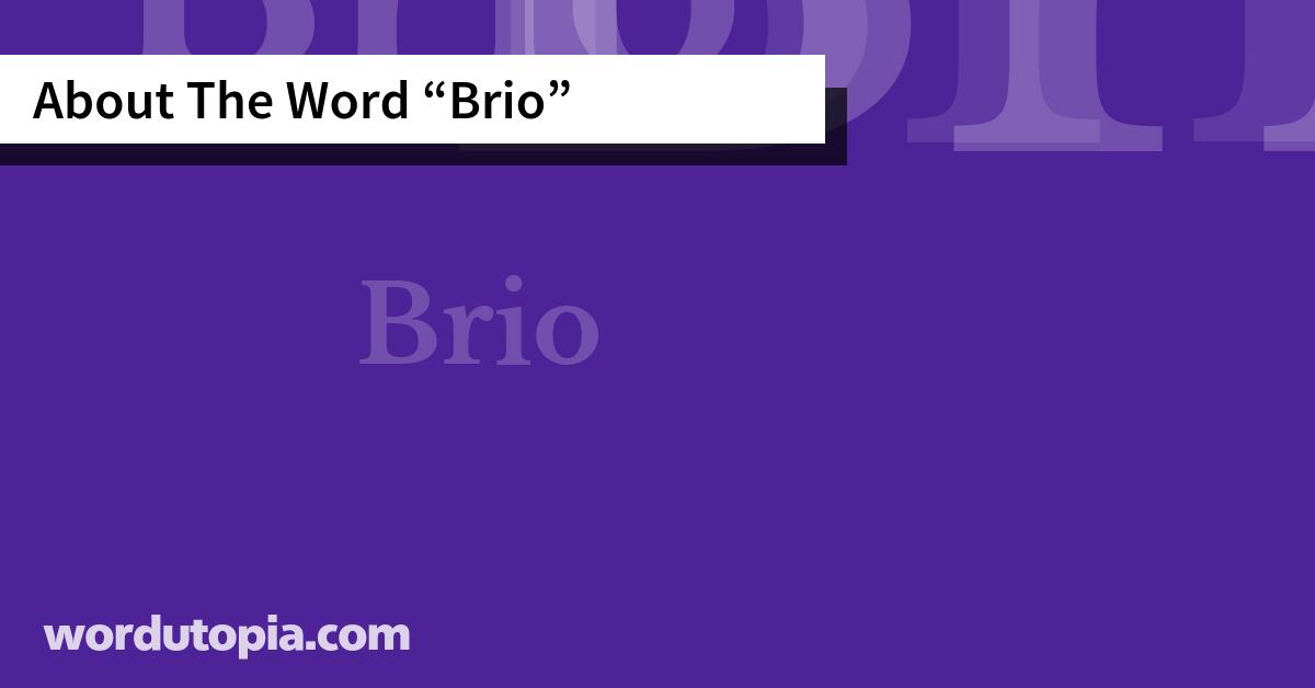 About The Word Brio