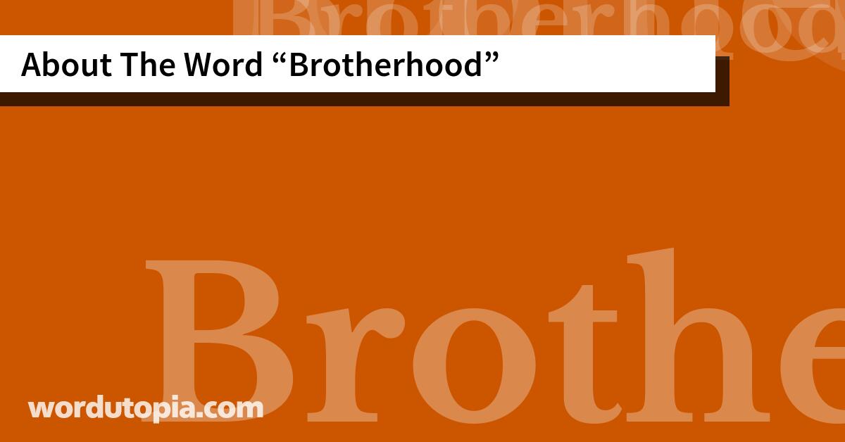 About The Word Brotherhood