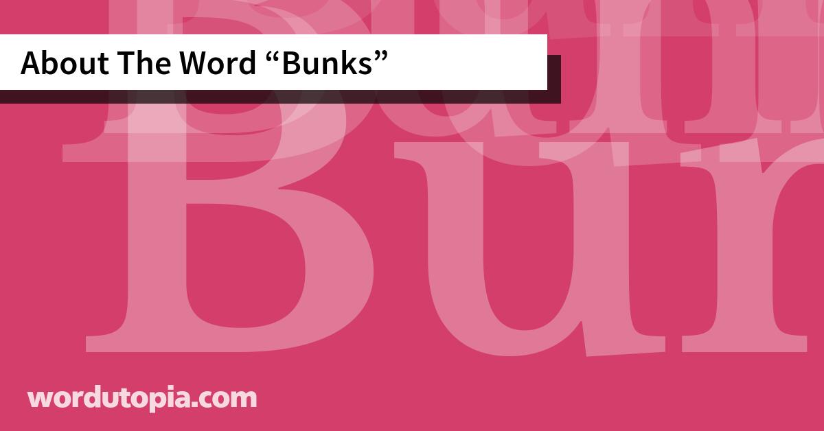 About The Word Bunks