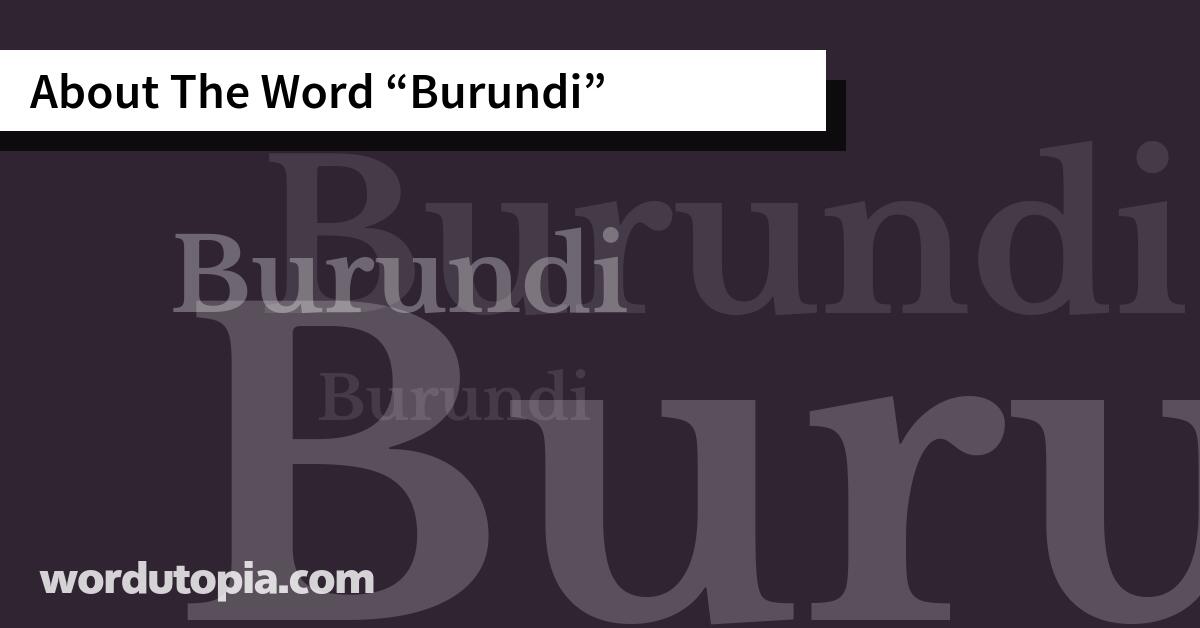 About The Word Burundi