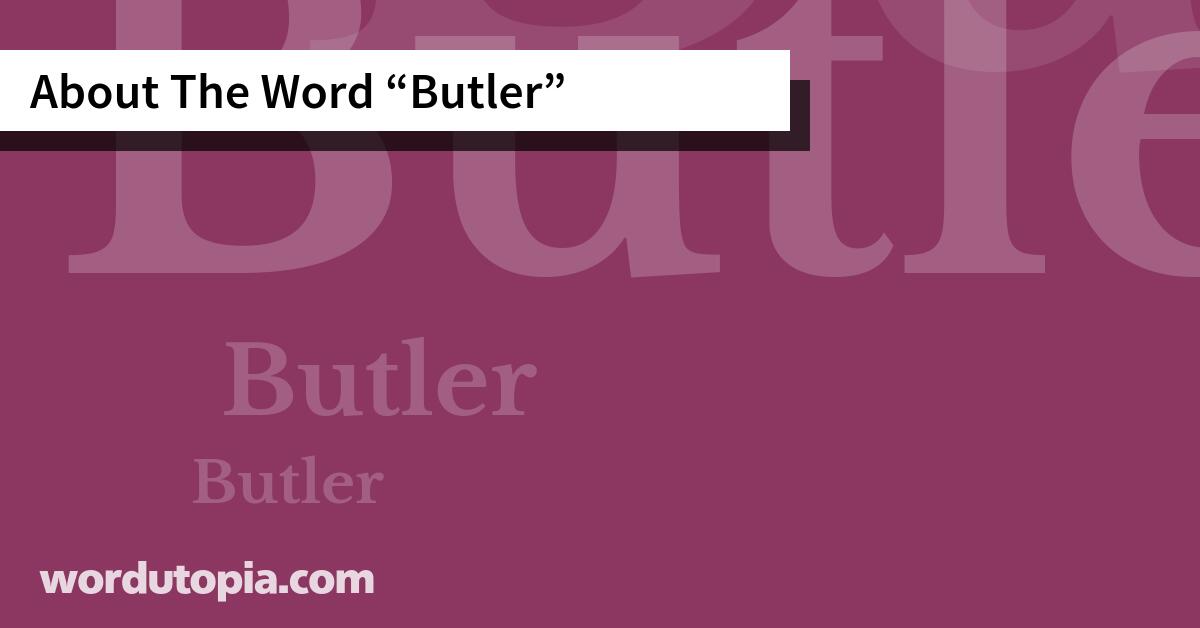 About The Word Butler
