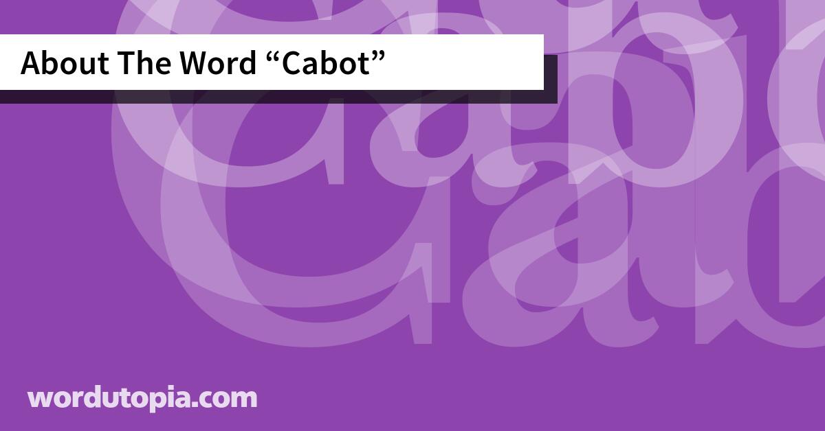 About The Word Cabot