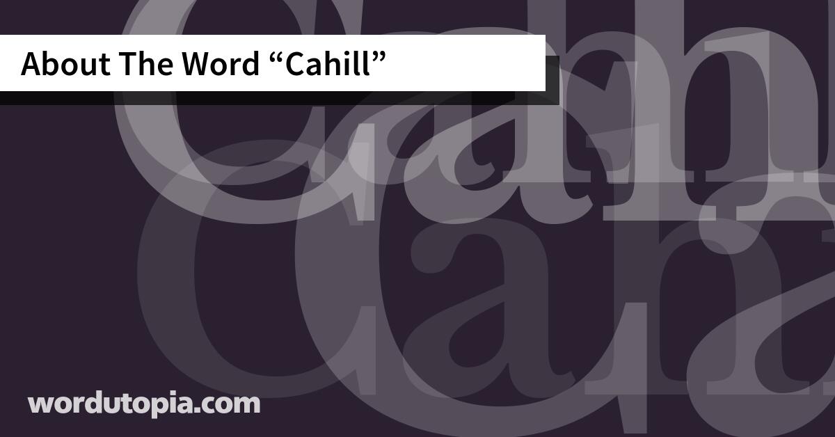 About The Word Cahill