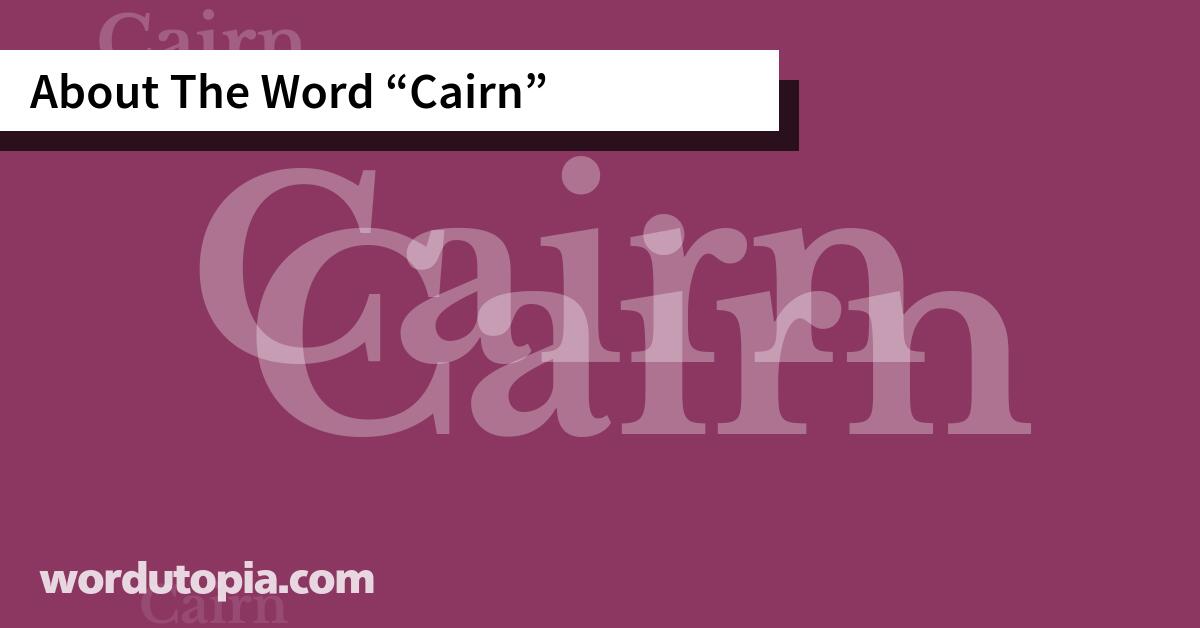 About The Word Cairn