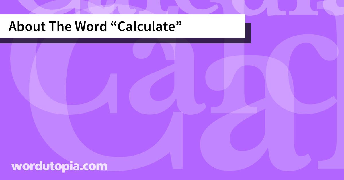 About The Word Calculate