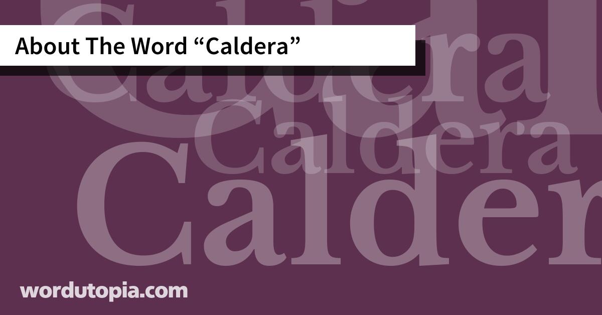 About The Word Caldera
