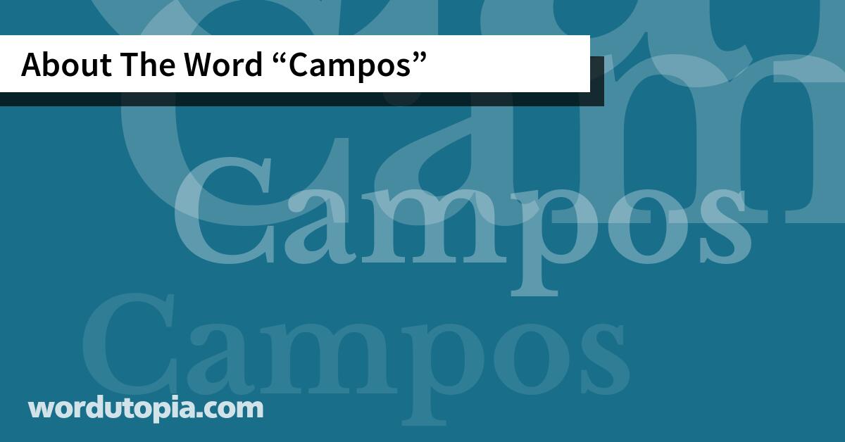 About The Word Campos