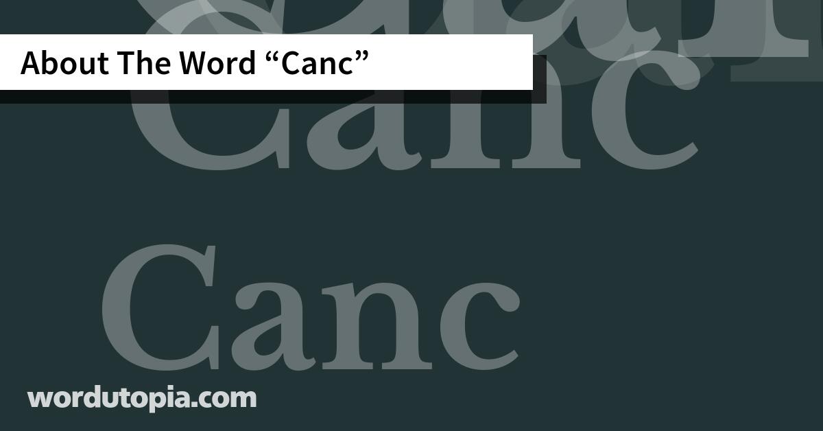 About The Word Canc