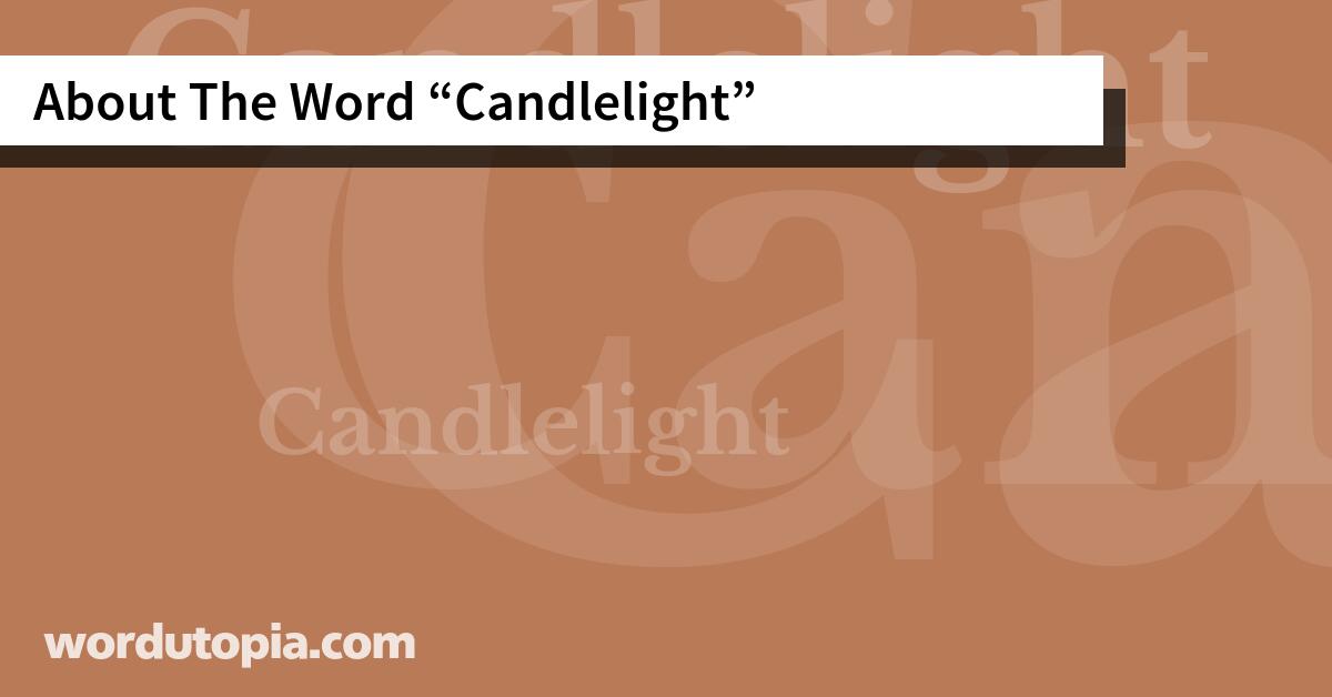 About The Word Candlelight