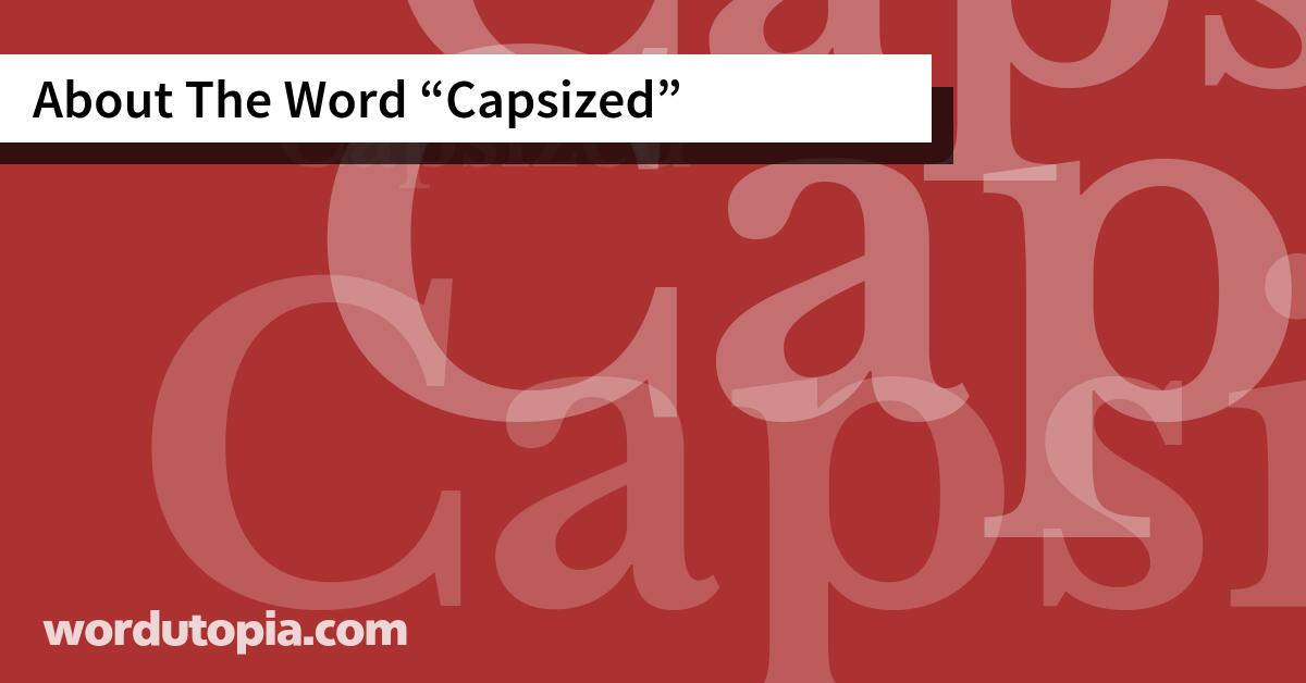 About The Word Capsized