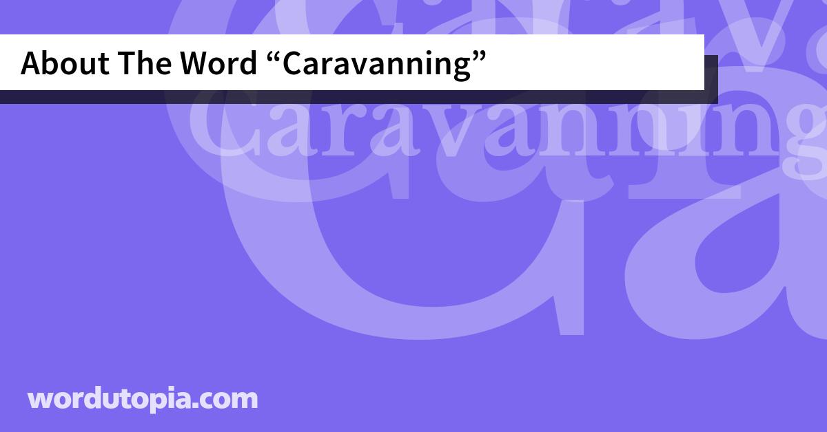 About The Word Caravanning