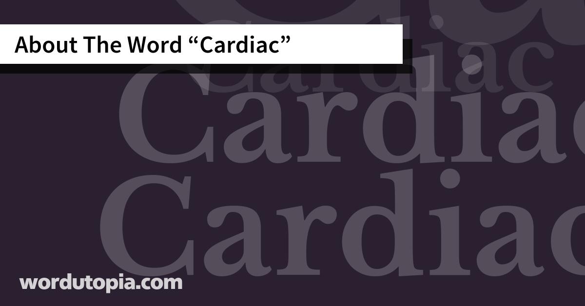 About The Word Cardiac