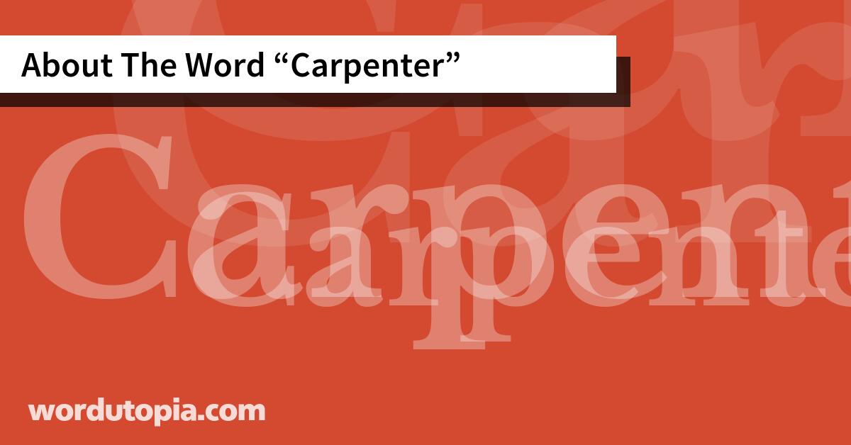 About The Word Carpenter
