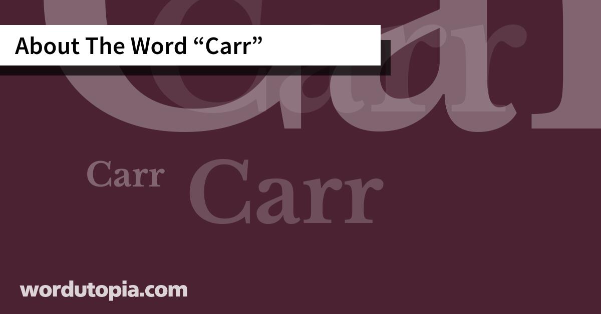 About The Word Carr