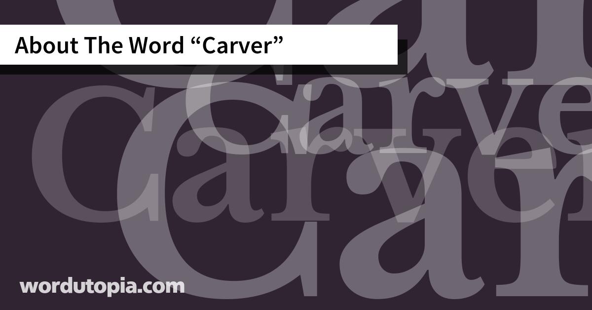 About The Word Carver