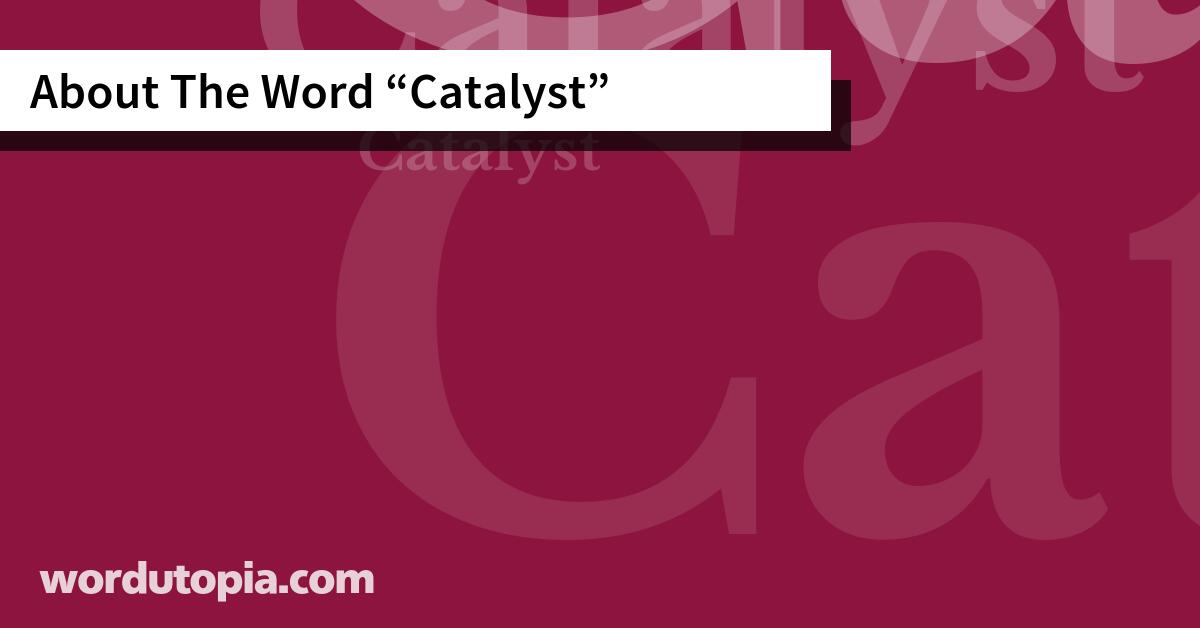 About The Word Catalyst