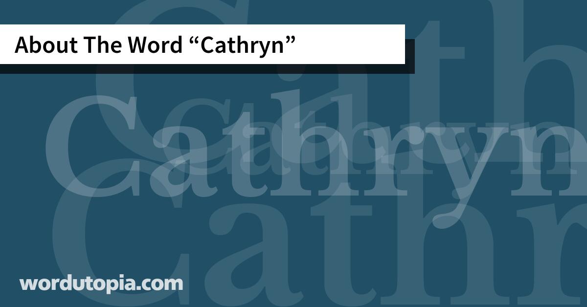 About The Word Cathryn