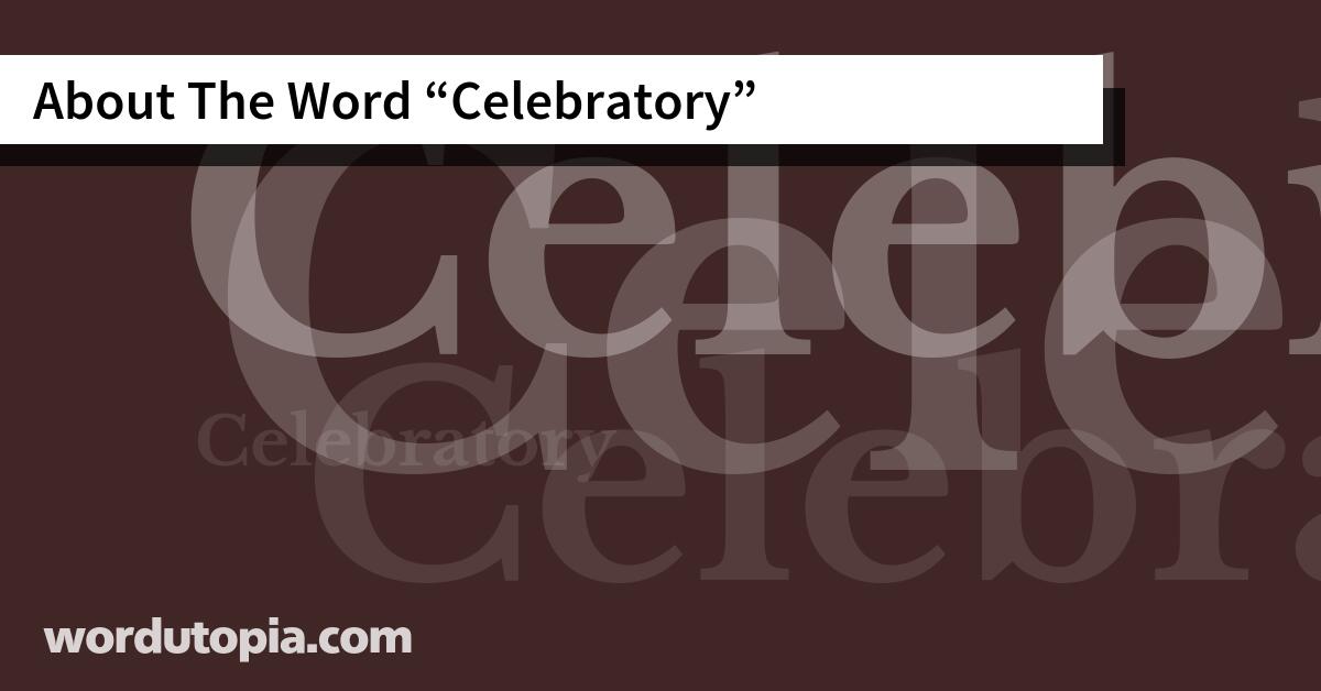 About The Word Celebratory
