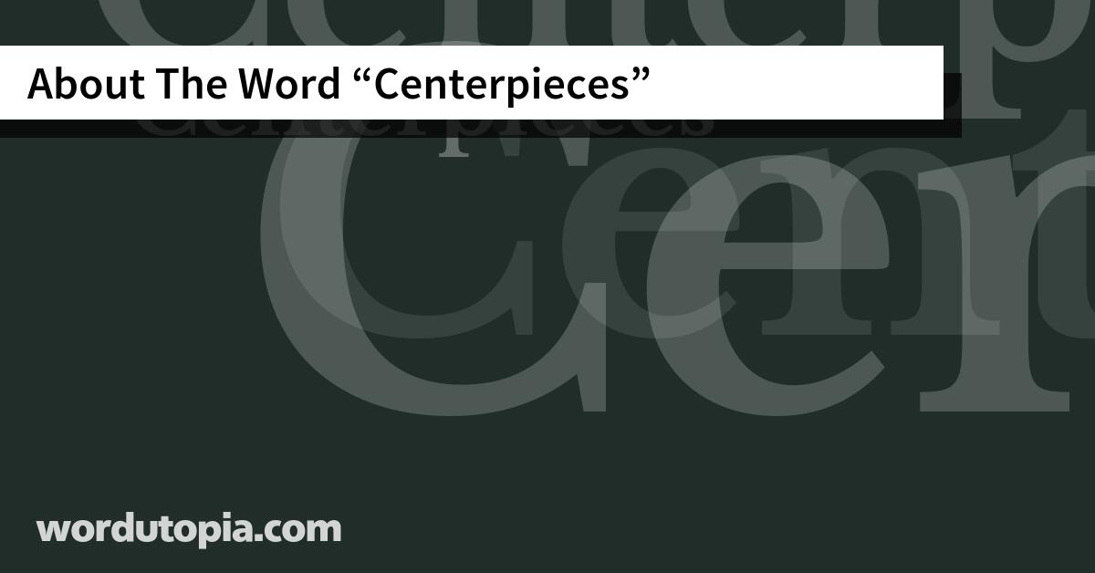 About The Word Centerpieces