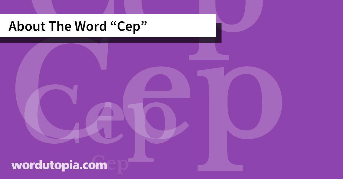 About The Word Cep