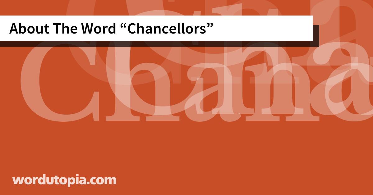 About The Word Chancellors