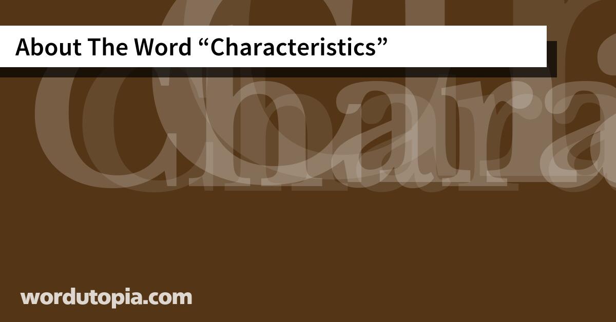 About The Word Characteristics
