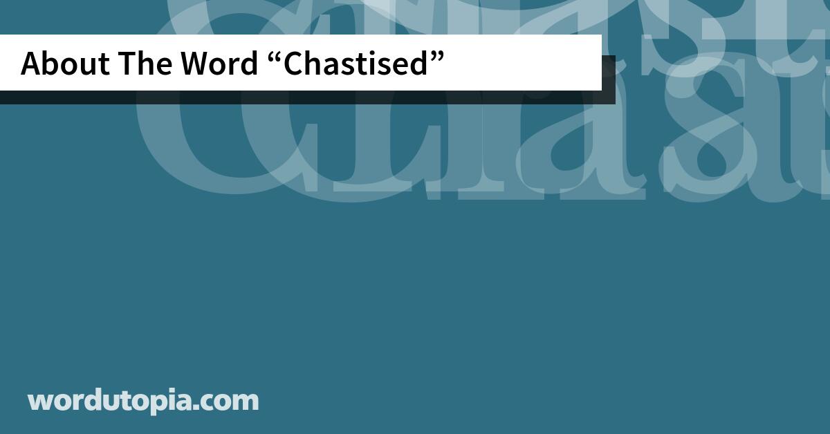 About The Word Chastised