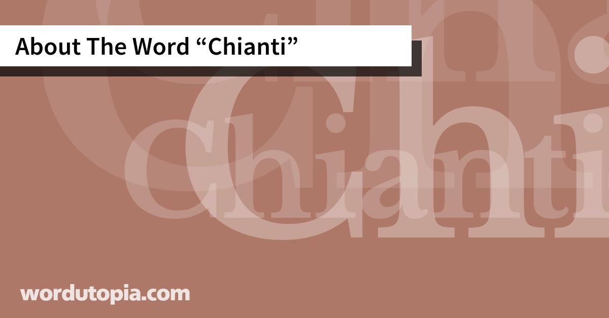 About The Word Chianti