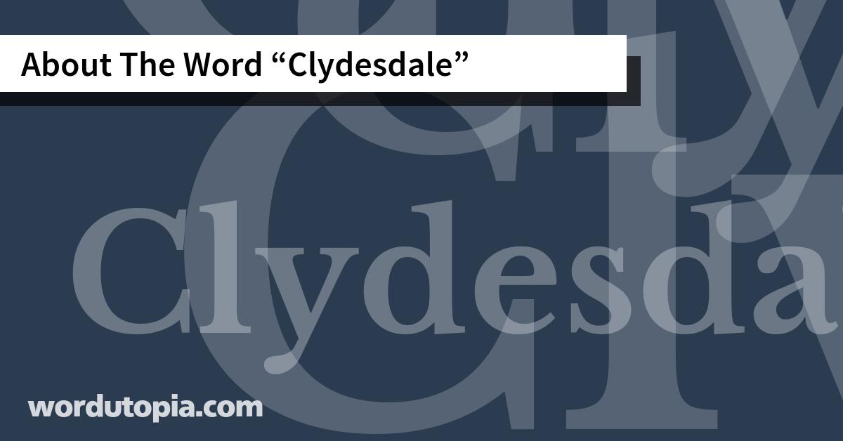 About The Word Clydesdale