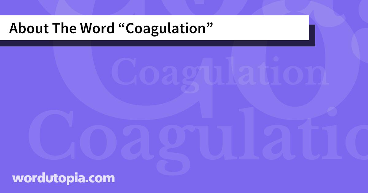 About The Word Coagulation