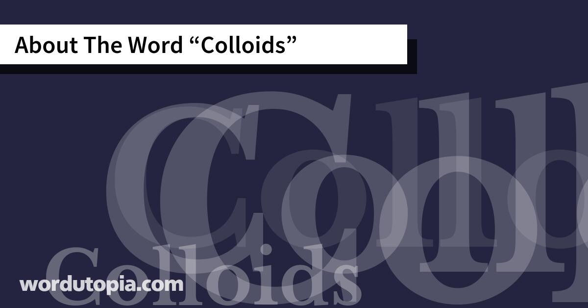 About The Word Colloids