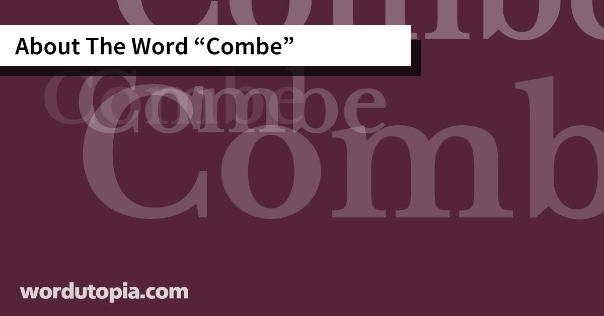 About The Word Combe