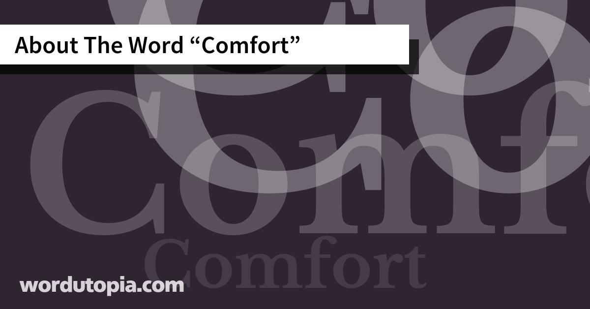 About The Word Comfort