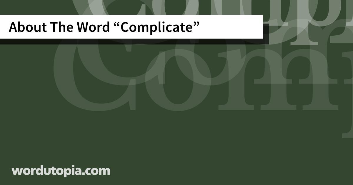 About The Word Complicate