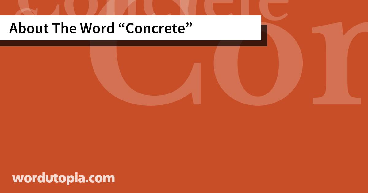 About The Word Concrete