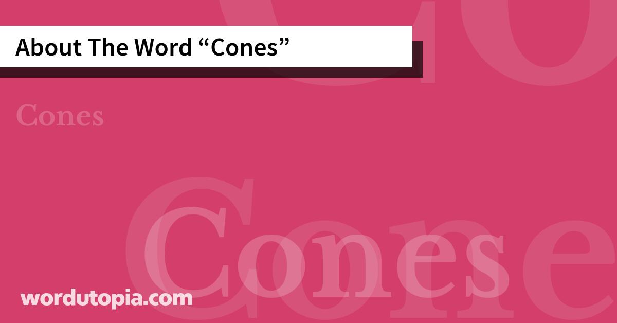About The Word Cones