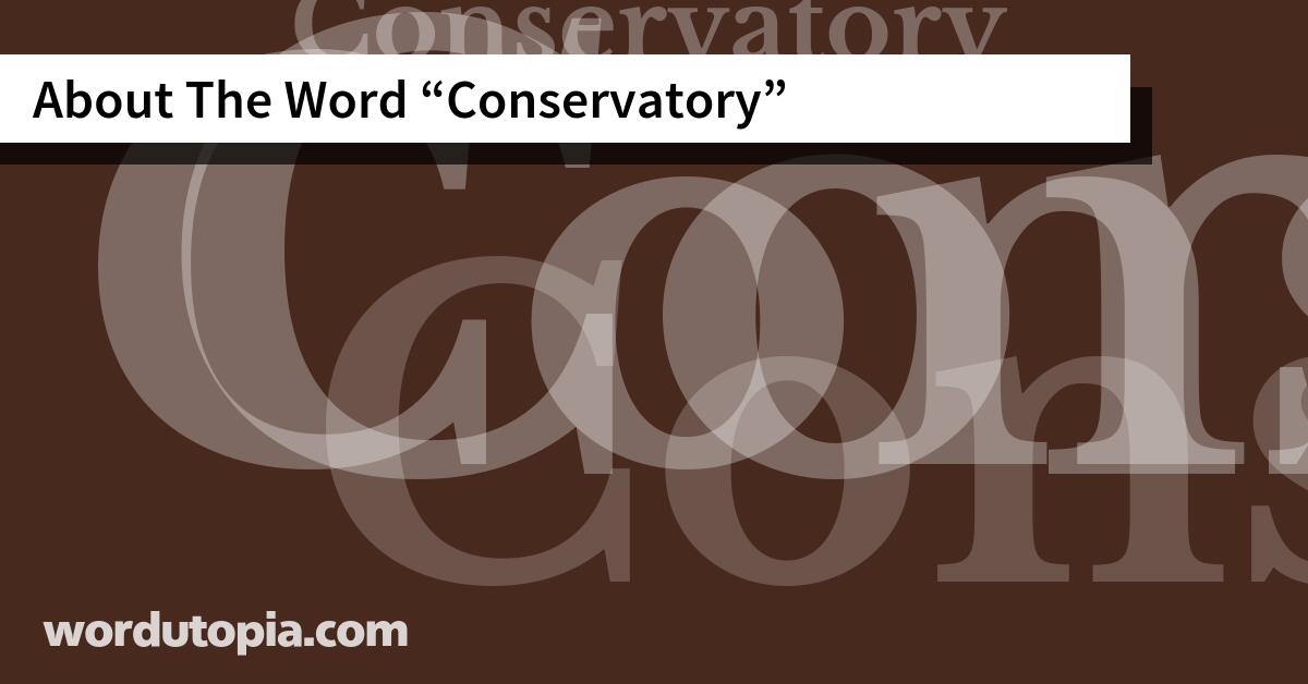 About The Word Conservatory