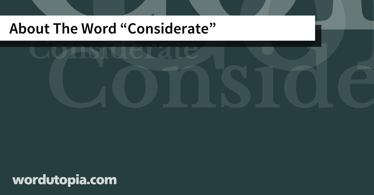 About The Word Considerate
