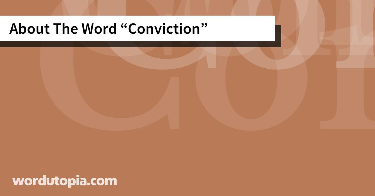 About The Word Conviction