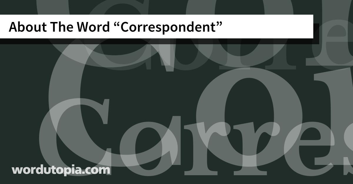 About The Word Correspondent