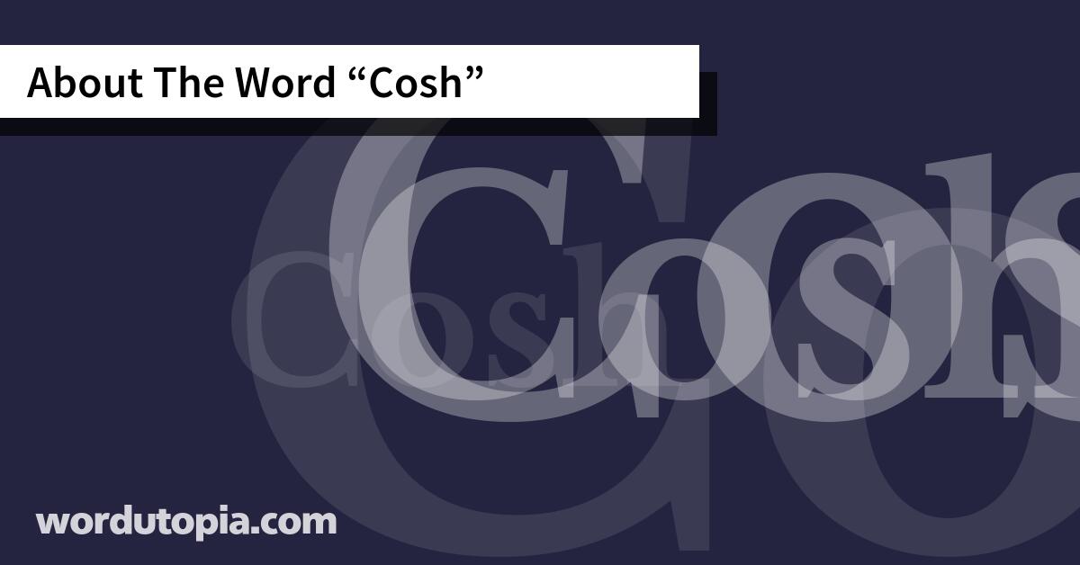 About The Word Cosh