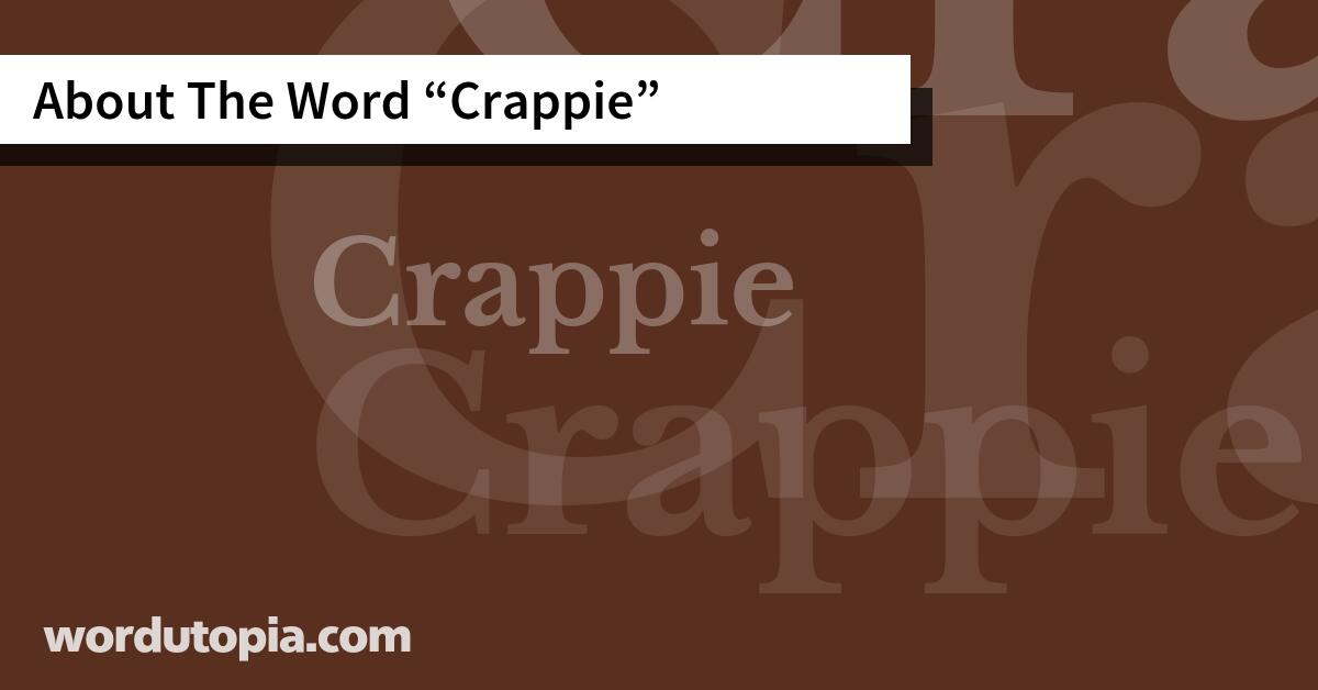 About The Word Crappie