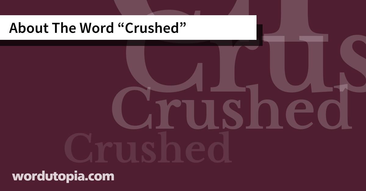 About The Word Crushed