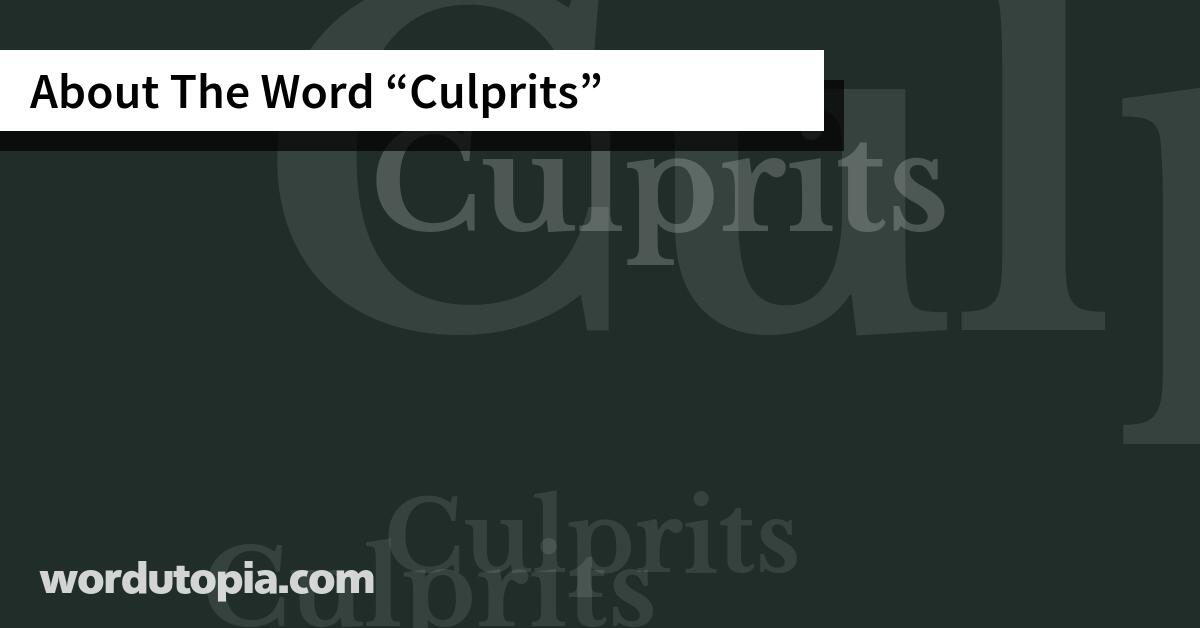 About The Word Culprits
