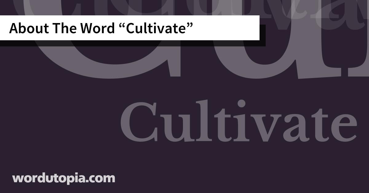 About The Word Cultivate