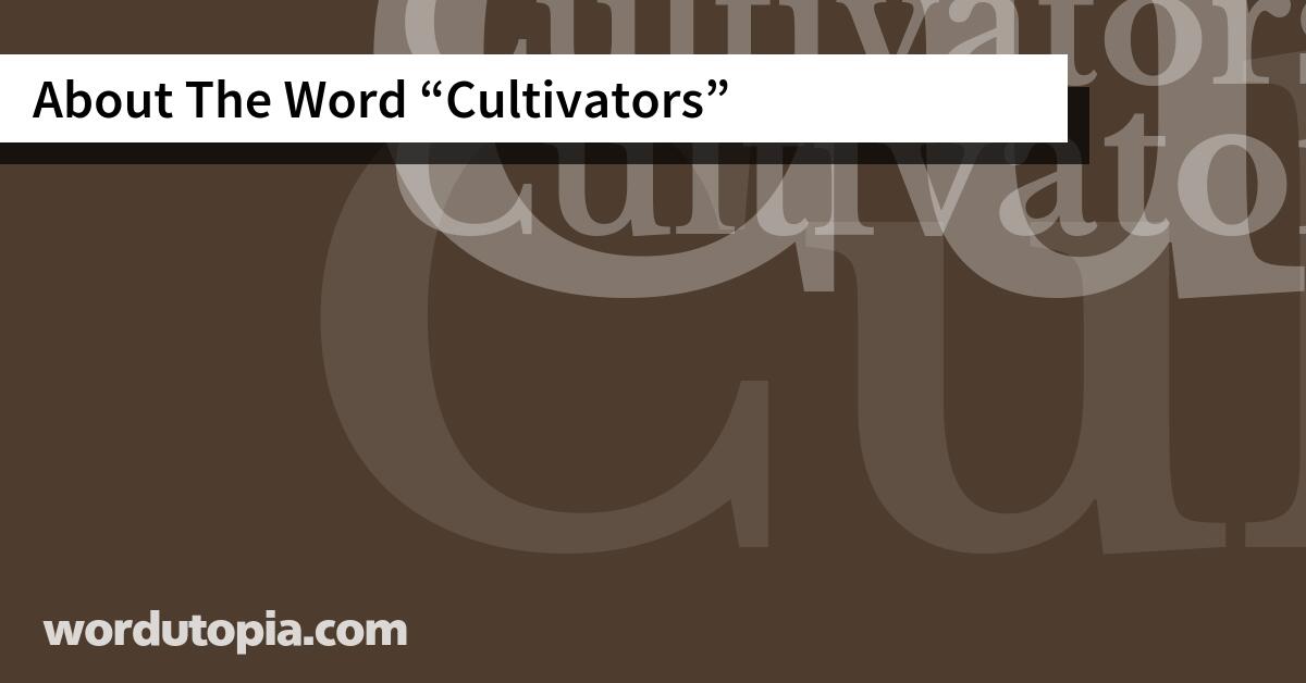 About The Word Cultivators