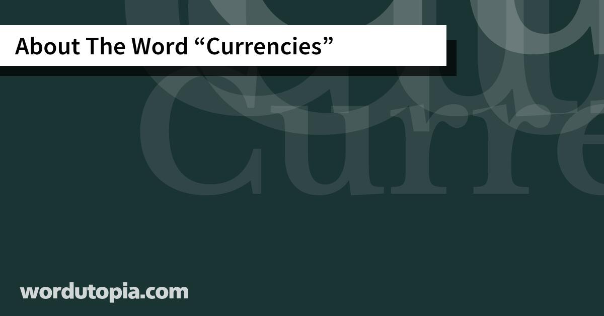 About The Word Currencies